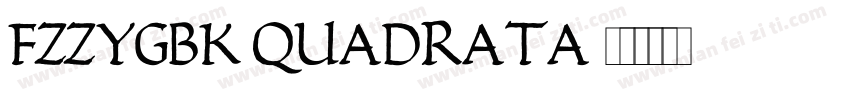 FZZYGBK QUADRATA字体转换